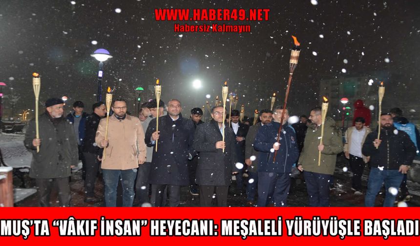 Muş’ta Genç TDV’den "Vâkıf İnsan" yarışması: Meşaleli yürüyüşle başladı
