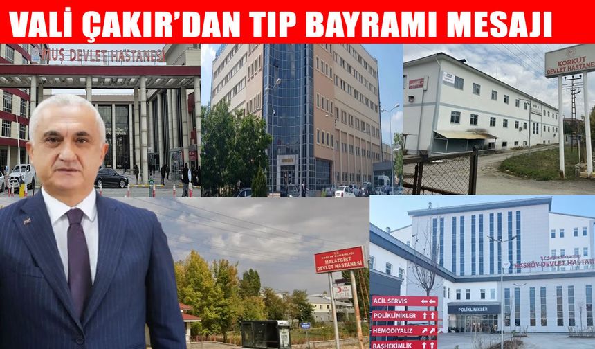 Muş Valisi Çakır’dan şifa dağıtan ellere vefa mesajı