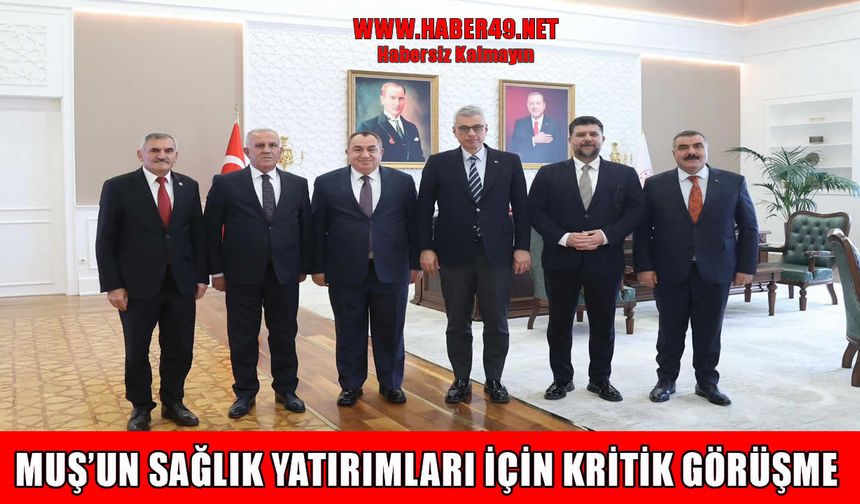 AK Parti Muş heyetinden Sağlık Bakanı Memişoğlu'na ziyaret