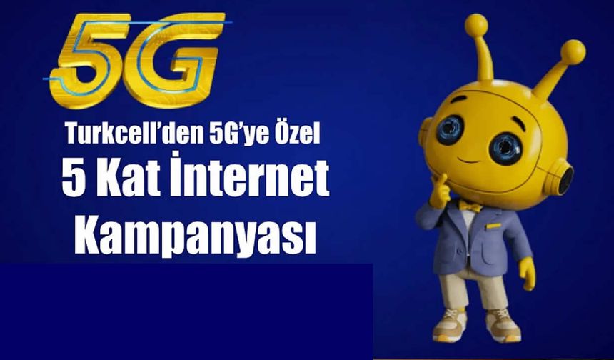 Turkcell'den 5G bombası: internet paketleri tam 5 katına çıkıyor