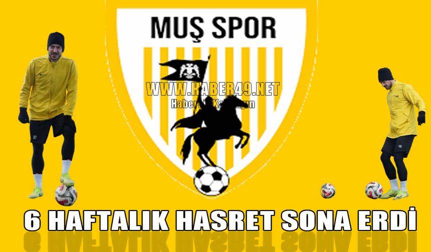 Muşspor’da Halil Yılmaz müjdesi: 6 haftalık hasret bitiyor