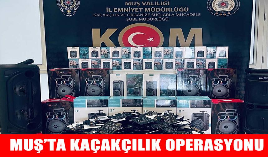 Muş’ta şüpheli kargo operasyonu: Binlerce kaçak ürün ele geçirildi