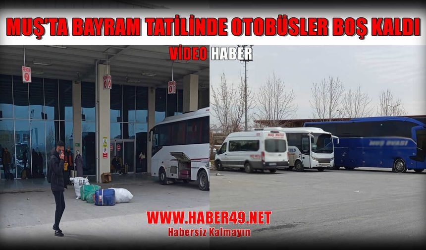 Muş Otogarı'nda bayram sessizliği