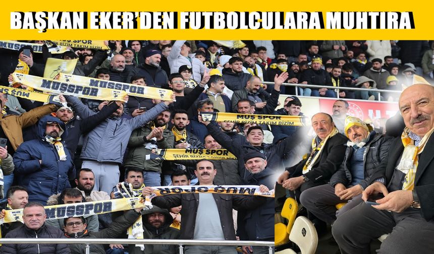Muşspor'un efsane başkanı Eker’den sert açıklamalar: Her futbolcu bedelini ödemeli