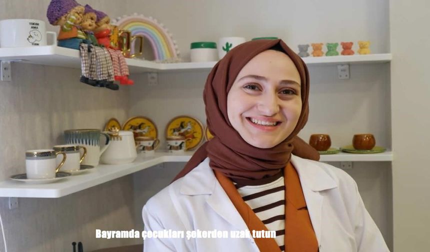 Uzmandan Bayram Uyarısı: Çocukları Şekerden Koruyun