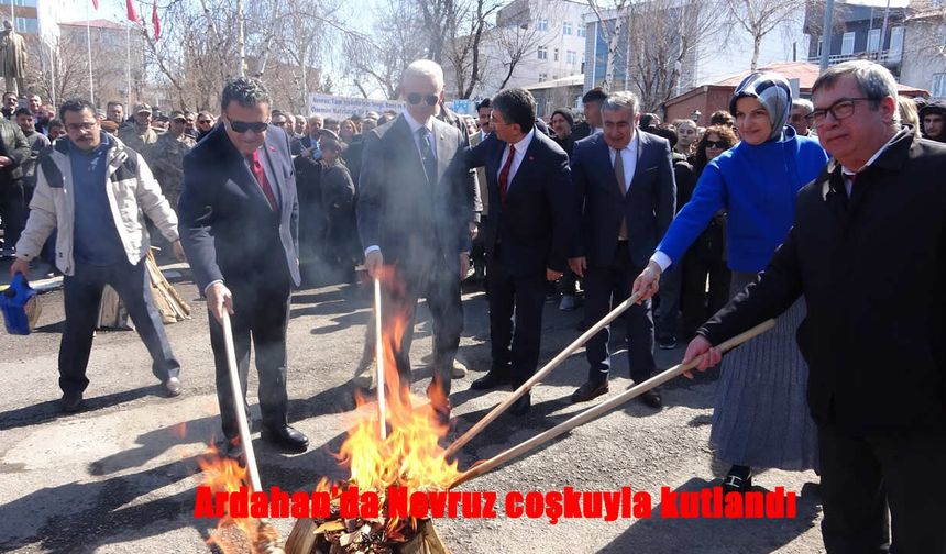 Ardahan’da Nevruz: Birlik, Bereket ve Coşku Bir Arada