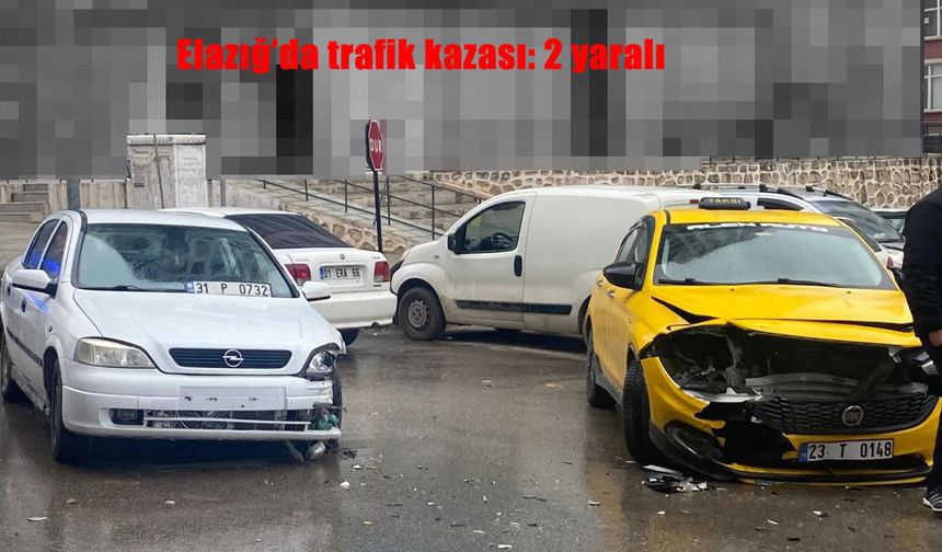 Elazığ’da iki otomobil çarpıştı: 2 yaralı