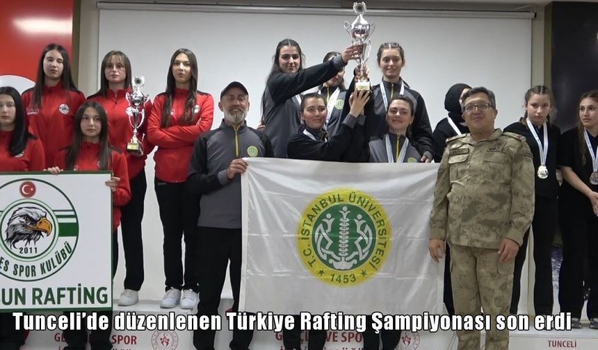 Tunceli’de rafting heyecanı: Milli takım seçmeleri yapıldı