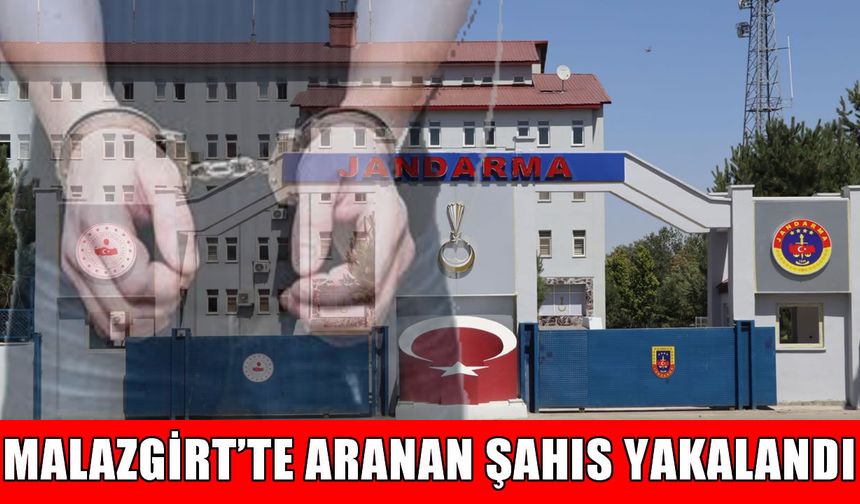 Malazgirt'te kesinleşmiş hapis cezası bulunan firari yakalandı