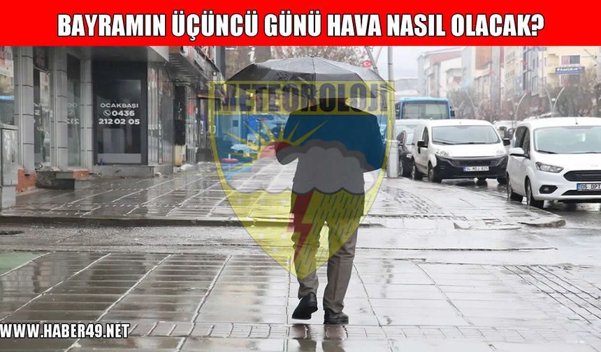 Meteoroloji’den Muş için yağış uyarısı: Bayramın üçüncü gününe dikkat
