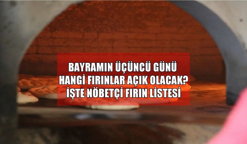 Muş’ta bayramın üçüncü günü nöbetçi fırın ve zabıta listesi belli oldu