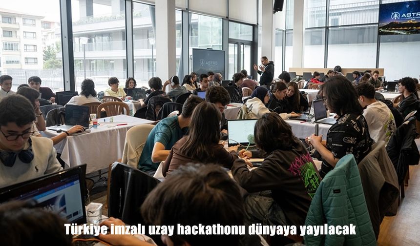 Uzay Hackathonu dünya geneline açılıyor: Türkiye merkez olacak