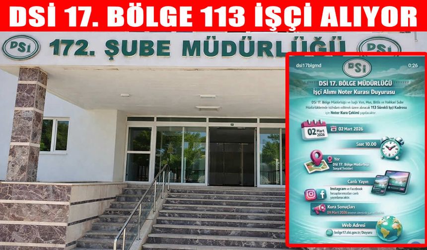 DSİ 17. Bölge Müdürlüğü 113 sürekli işçi alımı yapacak: Kura heyecanı başlıyor