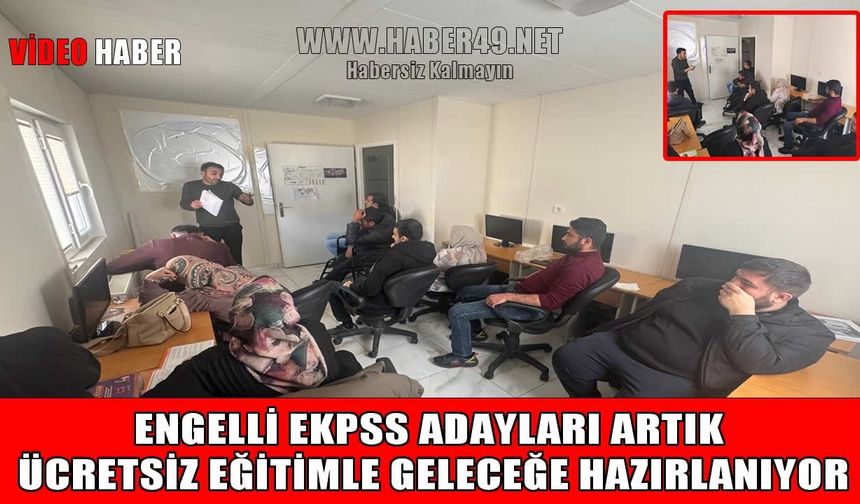 Muş Valiliği’nden engelli memur adaylarına "Eğitim" desteği