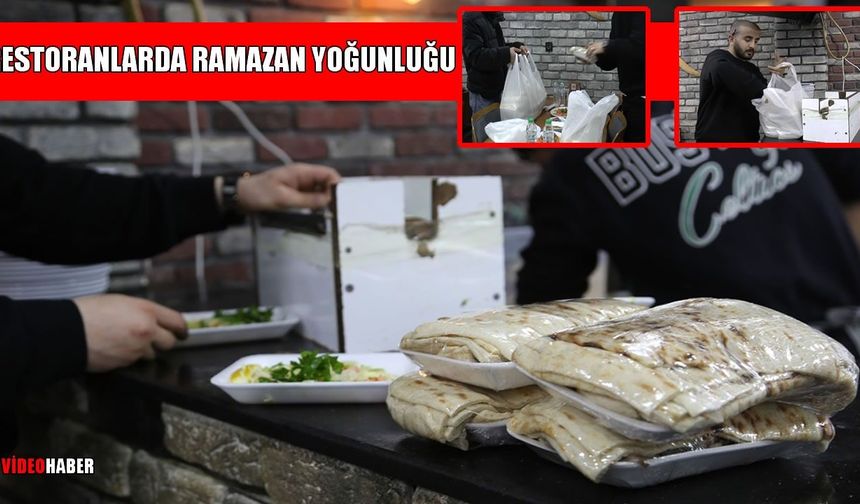 Muş’ta Ramazan yoğunluğu: Lokantalar siparişlere yetişemiyor