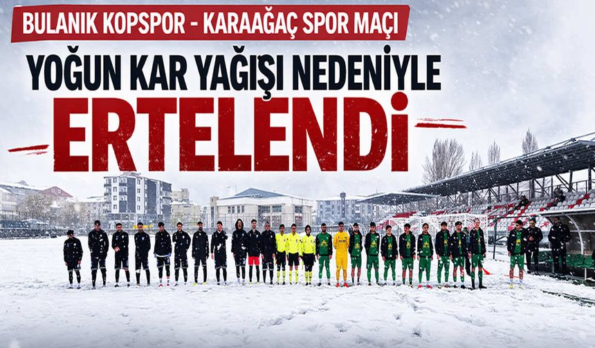Bulanık Kopspor-İsmail Demirer Karaağaçspor maçına kar engeli