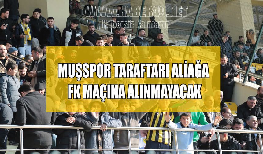 SON DAKİKA: Deplasman tribünü Muşspor taraftarına kapatıldı
