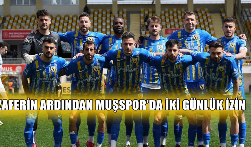 Muşspor’a Gebzespor galibiyetinin ardından iki günlük izin