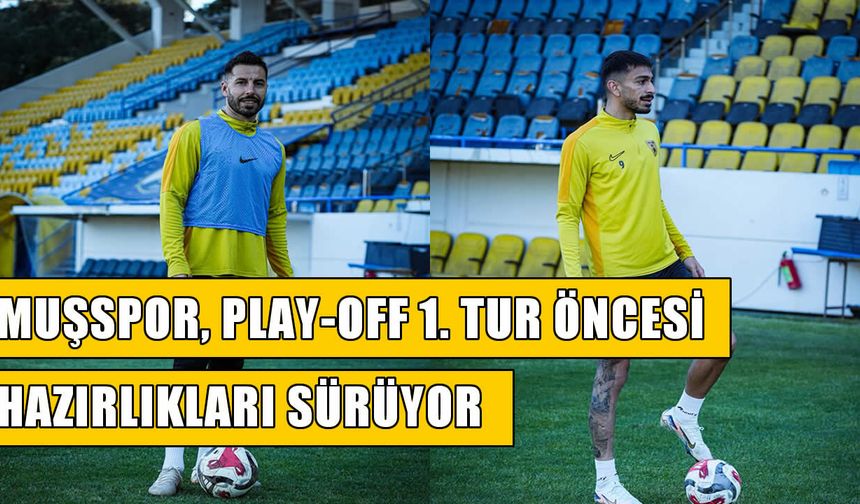 Muşspor, Aliağa FK maçının hazırlıklarına İzmir’de devam ediyor