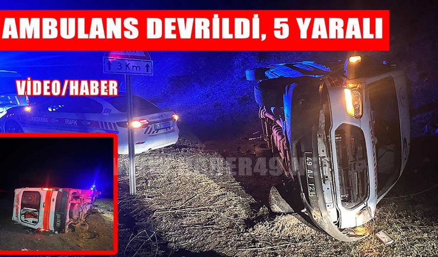 Muş’ta ambulans devrildi: 1 günlük bebek ve annesi dahil 5 yaralı
