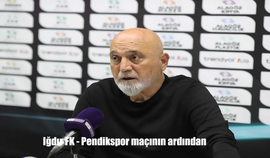 Iğdır FK - Pendikspor Maçı Sonrası Dikkat Çeken Açıklamalar