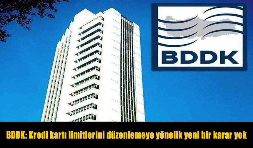 BDDK’dan kredi kartı limitleri açıklaması