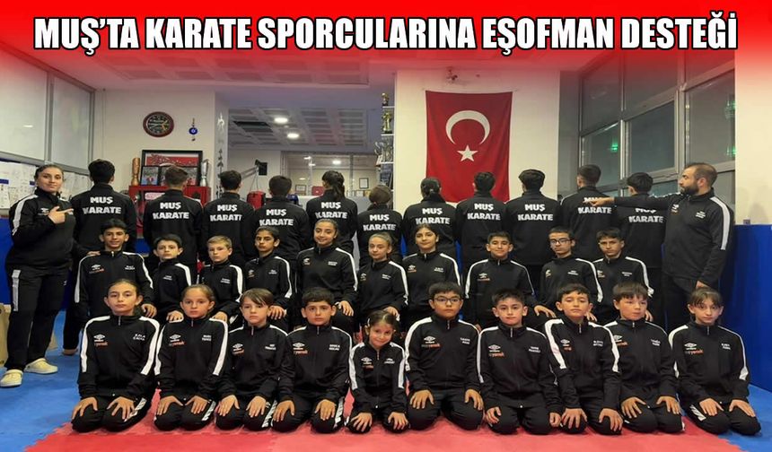 İş insanı Şeref Aytemiş’ten Muşlu karatecilere anlamlı destek