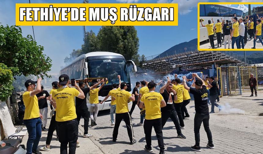 Muşsporlu taraftarlar Fethiye’ye çıkarma yaptı