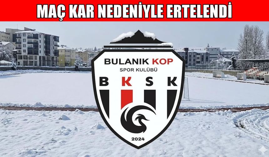 Bulanık Kopspor-Dersimspor maçına kar engeli