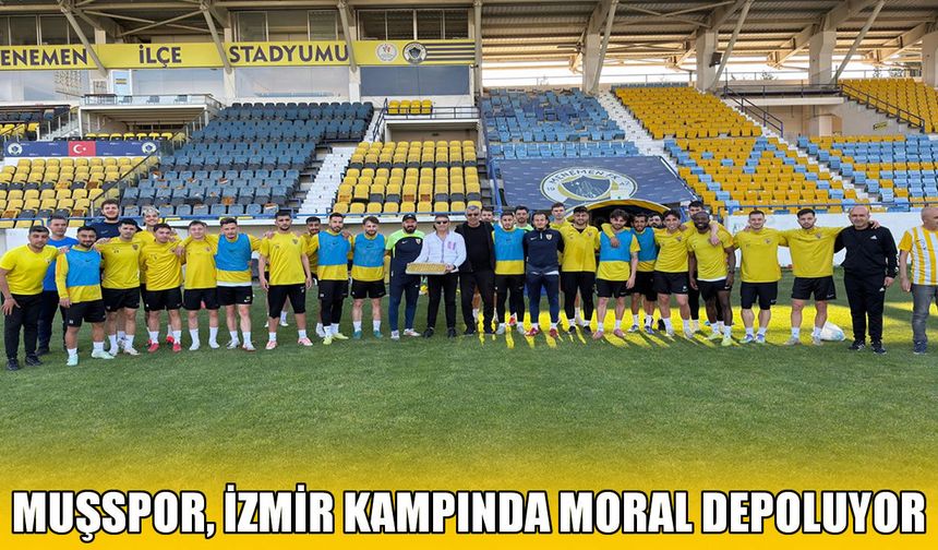 İzmir’de Muşspor’a "Tatlı" ziyaret