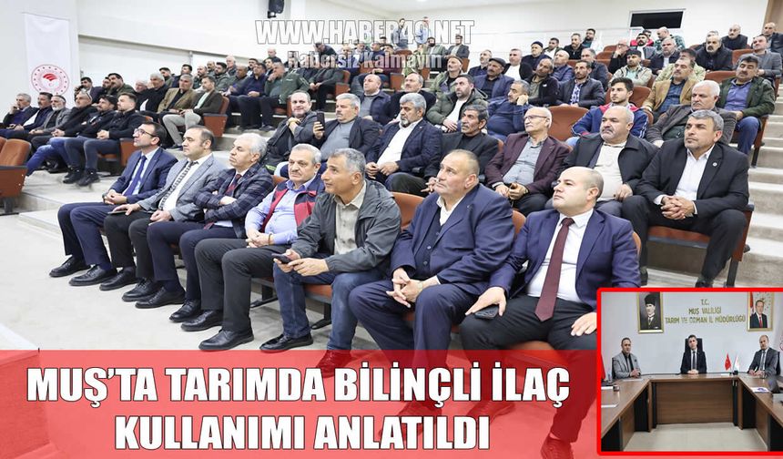 Muş’ta üreticilere bitki koruma ürünleri eğitimi verildi