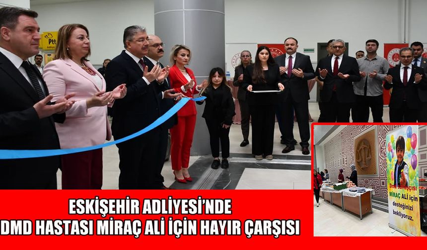 Muş’tan Eskişehir’e uzanan dayanışma: Miraç Ali için hayır çarşısı