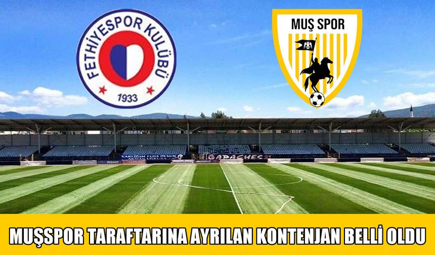 Muşspor taraftarına Fethiye’de 263 kişilik kontenjan