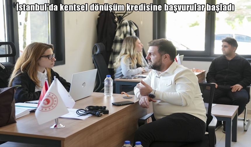 Kentsel dönüşüm kredisi başvuruları başladı: 3 milyon TL destek