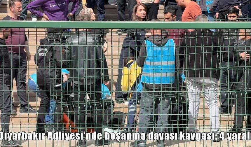 Diyarbakır’da boşanma davası kavgaya dönüştü: 4 yaralı