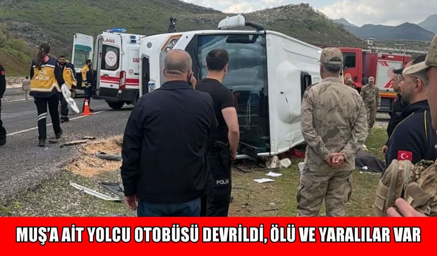 Muş’a ait yolcu otobüsü devrildi: 1 ölü, 13 yaralı