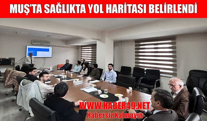 Muş’ta halk sağlığı hizmetleri masaya yatırıldı