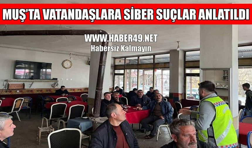Muş’ta jandarmadan siber farkındalık eğitimi