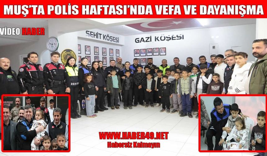 Muş’ta şehit ve gazi çocuklarından polislere süperiz