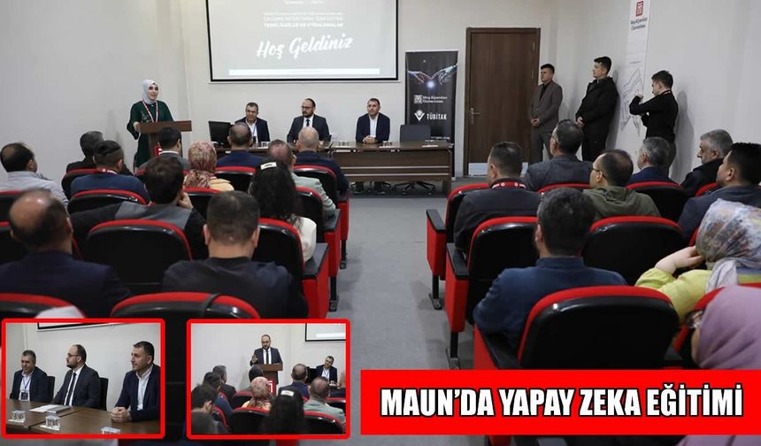 MAUN’da TÜBİTAK destekli yapay zekâ eğitimi başladı