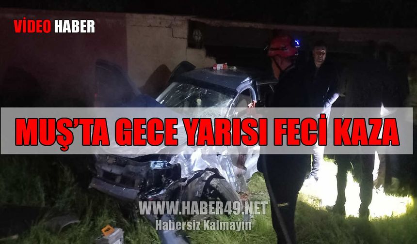 Muş’ta gece yarısı korkutan kaza: 1 ağır, 4 yaralı