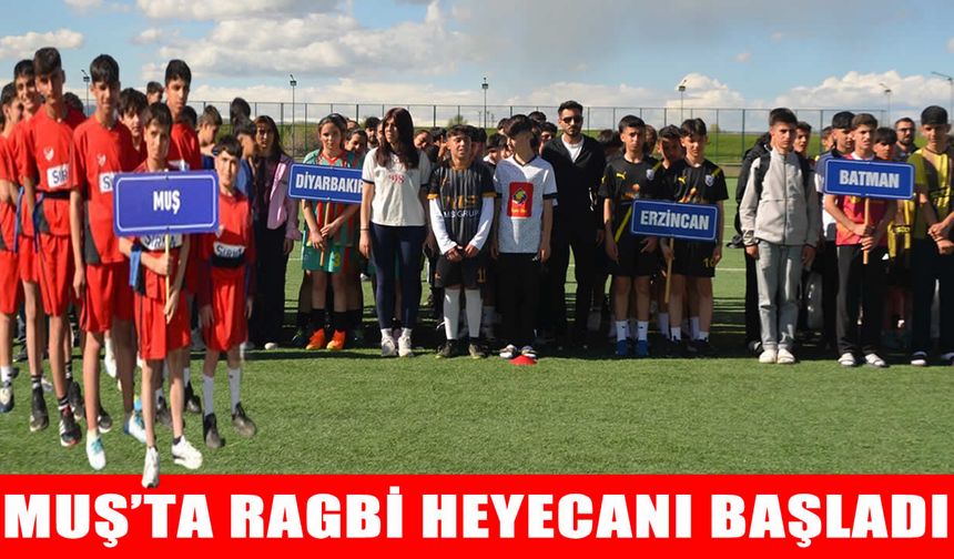 Muş’ta Ragbi grup birinciliği heyecanı seremoniyle başladı