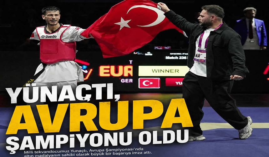 Muşlu milli para tekvandocu Yünaçtı, Avrupa Şampiyonu oldu