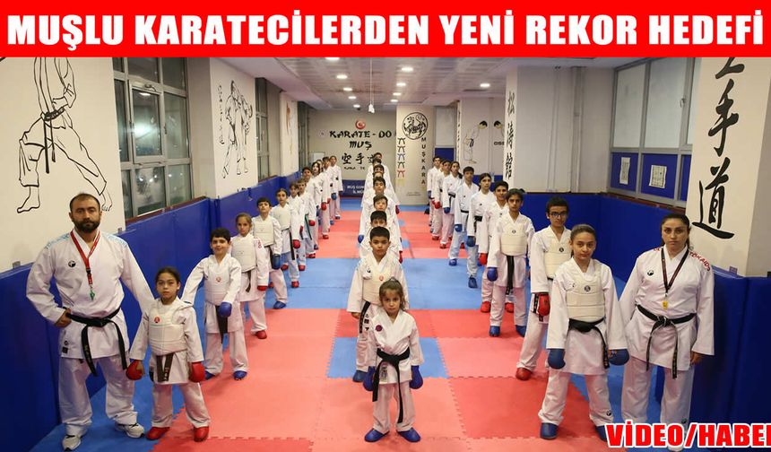 Muşlu karatecilerin hedefi 250 madalya