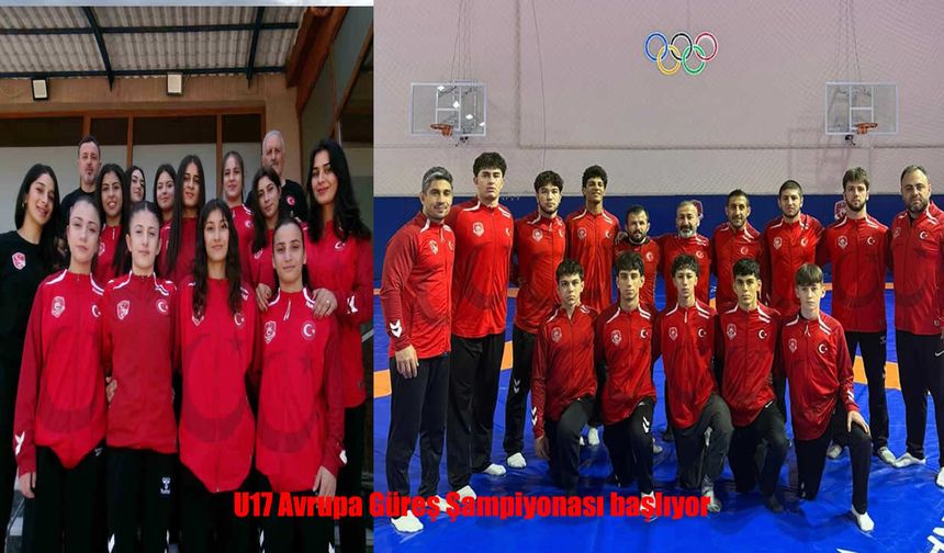 U17 Avrupa Güreş Şampiyonası başlıyor