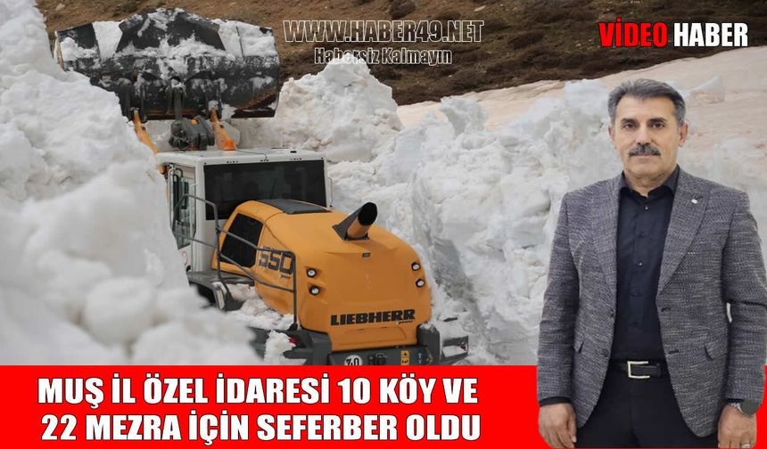 Muş’ta mayıs ayında karla mücadele: 10 metrelik kar kütleleri aşılıyor