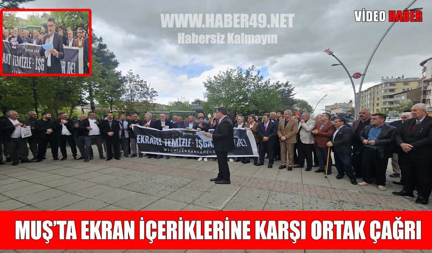 Muş’ta STK’lardan “Temiz Ekran Hareketi” manifestosu
