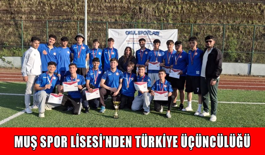 Muş Spor Lisesi, Kriket Türkiye Şampiyonası’nda üçüncü oldu