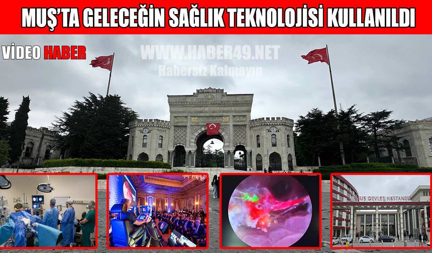 Muş’ta tarihi başarı: 5G teknolojiyle dünyanın ilk uzaktan ameliyatı yapıldı