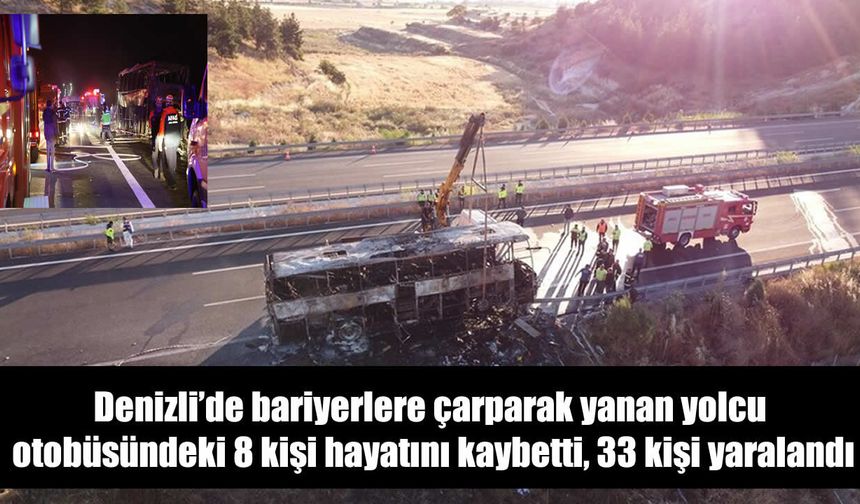 Bariyerlere çarpan yolcu otobüsü yandı: 8 ölü, çok sayıda yaralı var